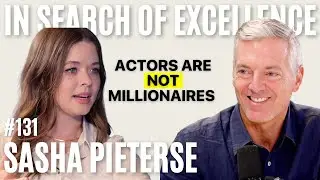The Real Costs of Acting with Sasha Pieterse | In Search of Excellence