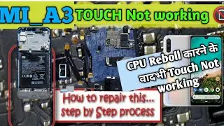 Mi_A3 TOUCH NOT WORKING 📵 Mi A3 touch Not working Step by step Solution💥