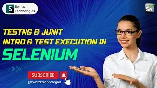 🚀 Master Selenium Test Automation: Your Ultimate Guide to TestNG and JUnit Swhizz Technologies🚀