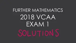 2018 VCAA Further Mathematics Exam 1