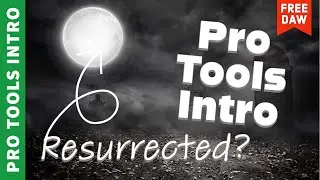 Pro Tools Intro - Resurrected | A quick overview