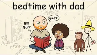 Bill Burr - Reads the Story of 'Curious George' to His Son