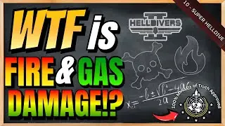 Helldivers 2 Guides: WTF is Fire & Gas Damage?