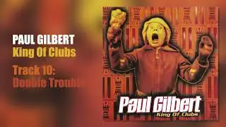 Paul Gilbert - Double Trouble