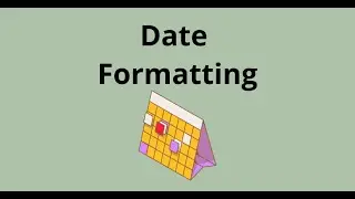 M3L4 Formatting Dates