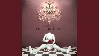 The Good Life