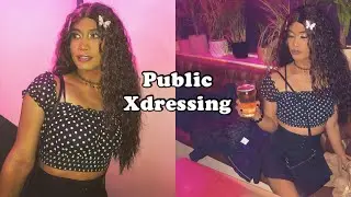 Crossdressing in Public for the Last Time in 2021