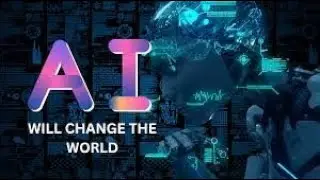 How AI is changing the world ? | The AI revolution