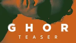 Teaser of Ghor.