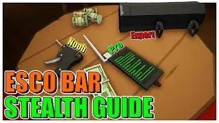 3 Esco Bar Heist Stealth Guides! [One Armed Robber Guides]