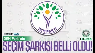 DEM Parti’nin yerel seçim şarkısı belli oldu!