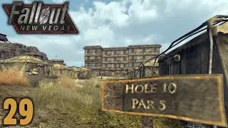 Camp Golf [Fallout: New Vegas | Ep 29]