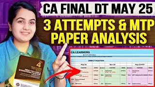 CA Final Direct Tax Confirmed Topics for Sure 60+🔥Paper Analysis of 3 Attempt, DT May 25 CA Learners