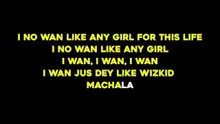 Carter Efe ft  Berri Tiga Wizkid  Machala Lyrics Karaoke