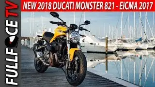 NEW 2018 Ducati Monster 821 Specs and Review - EICMA 2017