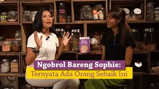 Emang orang baik tuh ada? - Sophie Navita x Bhumi Bhuvana Talk #5