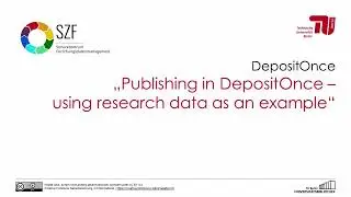 Publishing in DepositOnce - using research data as an example