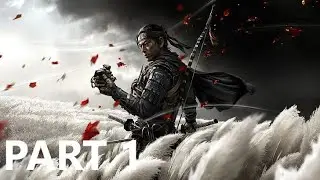 Ghost of Tsushima PC Walkthrough Gameplay | Part 1 | INTRO
