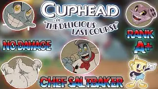 Cuphead: The Delicious Last Course - Chef Saltbaker (Final Boss Fight) (No Damage / Regular / A+)