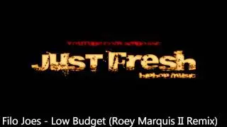Filo Joes - Low Budget (Roey Marquis II Remix)