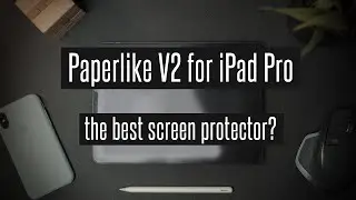 Paperlike V2 for Ipad Pro - The best screen protector?