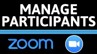 How to Manage Participants in a Zoom Meeting - Mute, Remove, Moderate Participants in Zoom