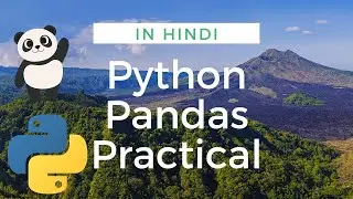 Pandas  with Python in HINDI  |Practical Data Analysis |  