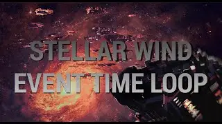 Stellar Wind Idle - Time Loop event