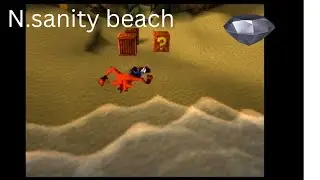 Crash bandicoot 1 (level 1) n.sanity beach all boxes gem