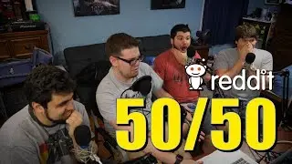 Reddit 50-50 (BYKED Edition)