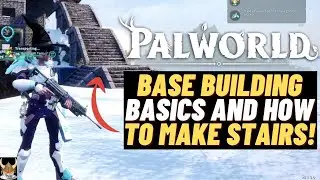Palworld How to make STAIRS in your Base ~BASIC BASE BUILDING GUIDE!~