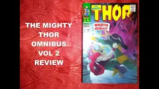 The Mighty Thor Marvel Omnibus - Volume 2 Review