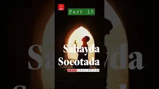 Sahayda Socotada Part 1 #muxaadaro