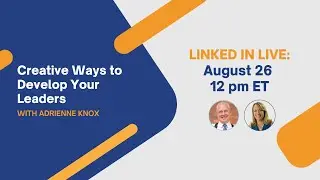 Creative Ways to Develop Your Leaders