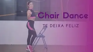 Se sinta Feliz dançando Chair Dance!