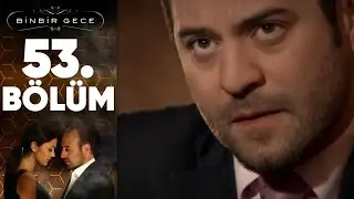 Binbir Gece - 53. Bölüm