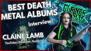 Best Death Metal Albums w/ Claine Lamb of 