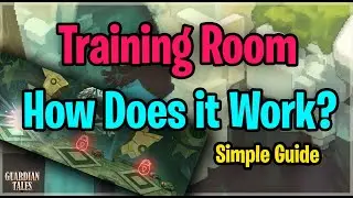 Training Room How Does It Work? Simple Guide First Look - Guardian Tales