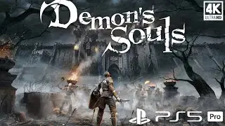 Demon's Souls Remake (4k 60FPS) PS5 Pro Gameplay