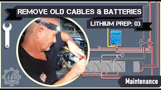 Removing Old #AGM Batteries and Cables and Making New Cable Run: #Lithium Battery Upgrade 03