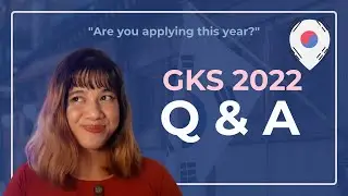 Q&A | GLOBAL KOREA SCHOLARSHIP (GKS) GRADUATE DEGREE 2022 FAQS - 