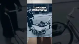 kereta bayi 100 tahun yang lalu
