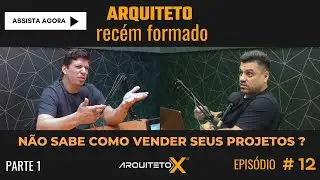 [PARTE 1] OS SEGREDOS DA NEGOCIAÇÃO / ARQUITETO RECÉM FORMADO #arquitetura #projetodearquitetura