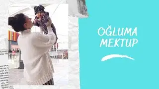 GÜNLÜK | Oğluma Mektup