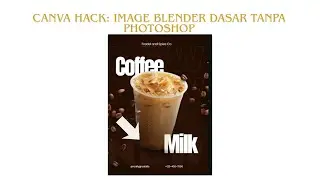 Canva Hack: Image Blender Dasar Tanpa Photoshop