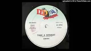 Cherry - Take A Moment