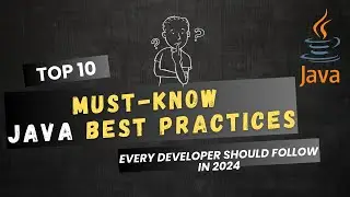 Java Programming Secrets: Top 10 Best Practices Exposed |Write Cleaner Faster Code to Master in 2024