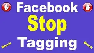 How to Block Tags On Facebook | Block Tagging On Facebook
