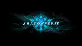 [Shadowverse] It's Almost Here!