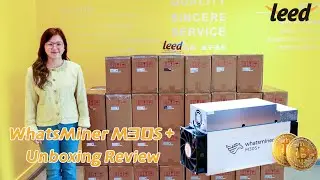 WhatsMiner M30+ Unboxing Review